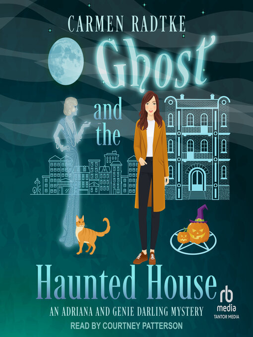 Title details for Ghost and the Haunted House by Carmen Radtke - Available